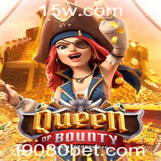 Desvendando os Segredos de Queen of Bounty e a Tendência de Apostas na 9080bet